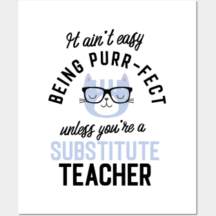 Substitute Teacher Cat Gifts for Cat Lovers - It ain't easy being Purr Fect Posters and Art